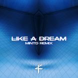 Portada para "LIKE A DREAM (MINTD REMIX)"