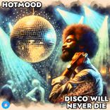 Disco Will Never Die