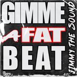 Artwork for "Gimmie A Fat Beat"
