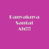 Artwork for "Banyaknya Santai Ah"