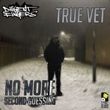 Artwork for "True Vet / No More Second Guessing"