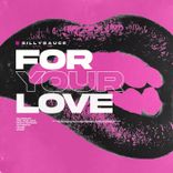 Artwork for "For Your Love"
