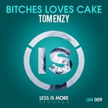 Artwork for "Bitches Love Cake"