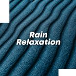 Portada para "Rain Relaxation"