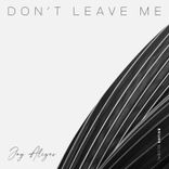Artwork for "Don't Leave Me"