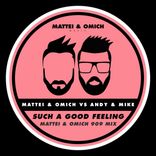 Artwork for "Such A Good Feeling (Mattei & Omich 909 Mix)"