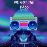 Artwork for "We Got The Bass"