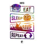 Artwork for "Eat, Sleep, Rave, Repeat"