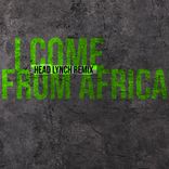 I Come from Africa