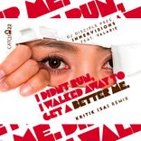 Artwork für "I Didn't Run, I Walked Away To Get A Better Me (Kritik (SA) Remix)"