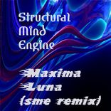 Artwork for "Maxima Luna (Structural Mind Engine remix)"