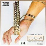 Artwork for "Blow (Prod. by Exkho Alvarez)"