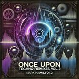Artwork für "Once Upon Techno Remixes, Vol. 2"