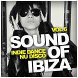 Artwork for "Sound Of Ibiza, Vol.6: Indie Dance Nu Disco"