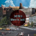 Artwork für "Where Is Jack? (Jul Rico Remix)"
