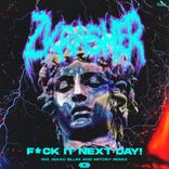 Artwork for "Fuck It Next Day! (Inc Remix)"
