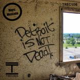 Artwork for "Detroit Is Not Dead"