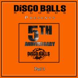 Portada para "Best Of 5 Years Of Disco Balls Records, Pt. 3"