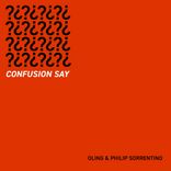 Artwork für "Confusion Say"