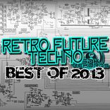 Portada para "Retro Future Techno - Best Of 2013"
