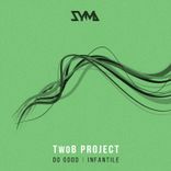 Artwork for "Do Good / Infantile"