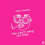 You Can't Have My Man