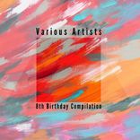 Artwork for "8th Birthday Compilation"
