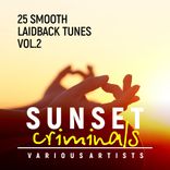 Artwork voor "Sunset Criminals, Vol. 2 (25 Smooth Laidback Tunes)"
