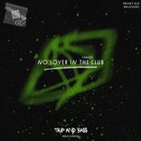 Artwork for "No Lover In The Club"