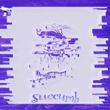 Artwork for "Succumb"