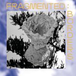 Artwork for "Fragmented:Borders"