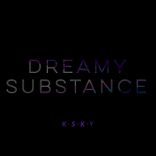 Artwork for "Dreamy Substance"
