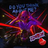 Artwork voor "Do You Think About Me?"