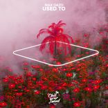 Artwork for "Used To"