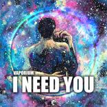 I Need You