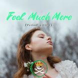 Artwork voor "Feel Much More"