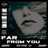 Far From You