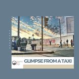 Artwork for "Glimpse From A Taxi"