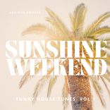 Artwork for "Sunshine Weekend (Funky House Tunes), Vol. 1"
