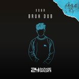 Artwork for "Bruh Dub"