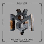Artwork for "We Are All / 2 Late"