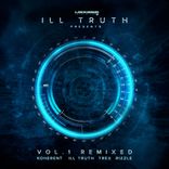 Artwork for "Ill Truth Presents: Vol.1 Remixed"