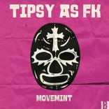 Artwork voor "Tipsy as Fk"