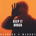 Artwork for "Keep It Rough"