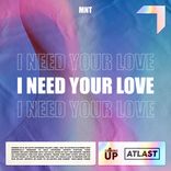 Artwork for "I Need Your Love"