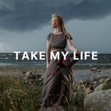 Artwork für "Take My Life"