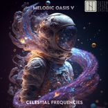 Artwork für "Melodic Oasis V - Celestial Frequencies"
