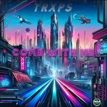 Artwork for "Come with Me"