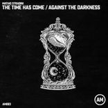 Artwork for "The Time Has Come / Against the Darkness"