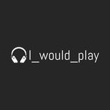I_would_play